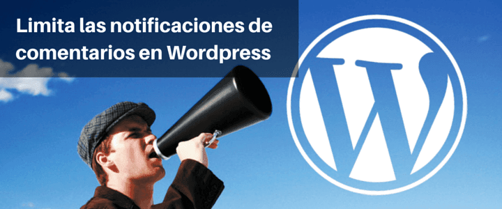 Como limitar las notificaciones de comentarios en WordPress.